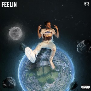 Feelin’ (Explicit)