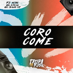 Coro Come (Explicit)