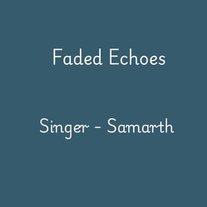Faded Echoes