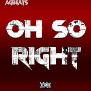 Oh so Right (Explicit)