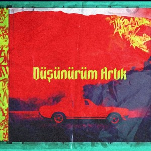 Düşünürüm Artık