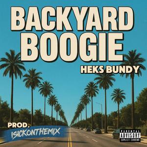 Backyard Boogie (Explicit)