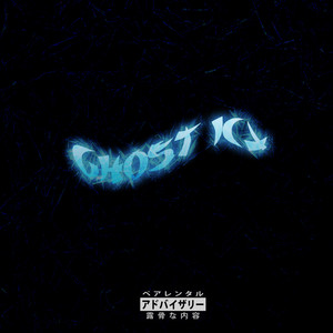 ghost icy (Explicit)