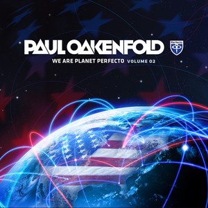 We Are Planet Perfecto, Vol. 2 (Unmixed Edits) [Selected By Paul Oakenfold]