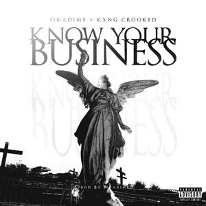 Know Your Business (Explicit)