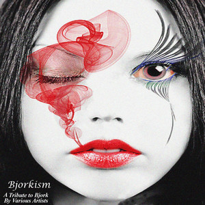 Bjorkism: a tribute to ***