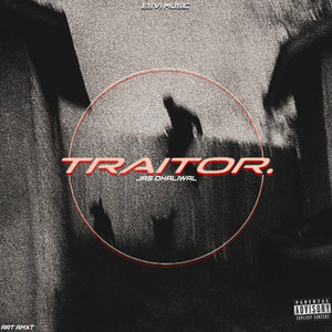 Traitor (Explicit)
