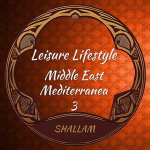 Leisure Lifestyle 3 Middle East Mediterranea