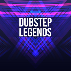 Dubstep Legends (Explicit)