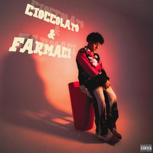 Cioccolato & Farmaci (feat. Zyad) [Explicit]