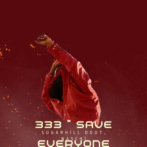 333 " Save Everyone " (Explicit)