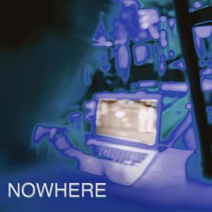 Nowhere