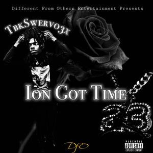 Ion Got Time (Explicit)