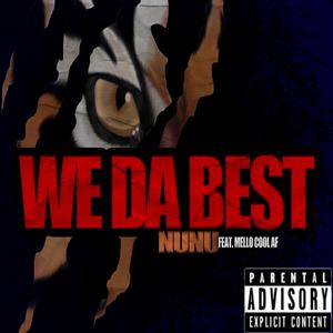 We Da Best (feat. Mello Cool AF) (Explicit)