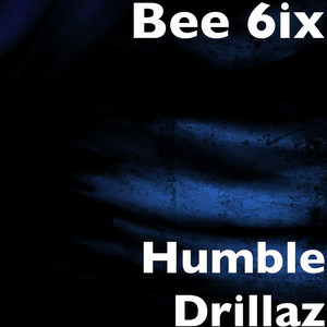 Humble Drillaz (Explicit)