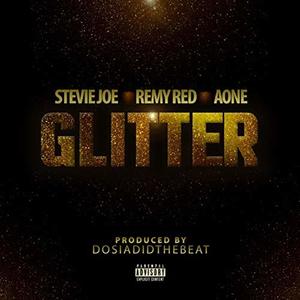 Glitter (feat. Remy R.E.D. & A-ONE) [Explicit]