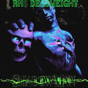 RM$ ShadowMan (Explicit)