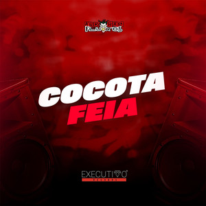 Cocota Feia (Explicit)