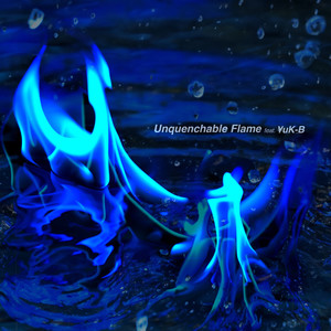 Unquenchable Flame (feat. ¥uK-B)