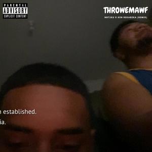 THROWEMAWF (feat. N8T3XU) (Explicit)