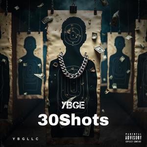 30 SHOTS (Explicit)
