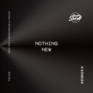 Nothing New (feat. KYD, Anonymous G & Longlivepacco) (Explicit)