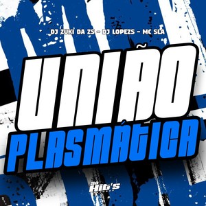 União Plasmática (Explicit)
