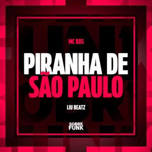 PIRANHA DE SÃO PAULO (Explicit)