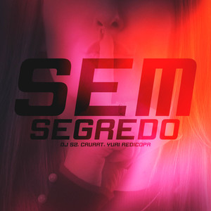 Sem Segredo (Explicit)