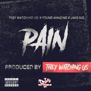 PAIN (feat. Young Amazing & Jake M.C.) (Explicit)