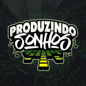 Produzindo Sonhos (Explicit)