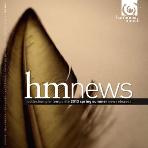 harmonia mundi - Spring Summer 2013, hmnews