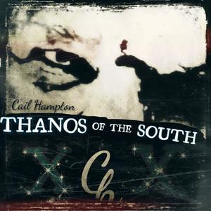 Thanos of the South (Explicit)