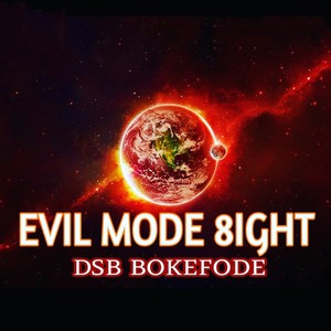 EVIL MODE EIGHT (EM8) [Explicit]