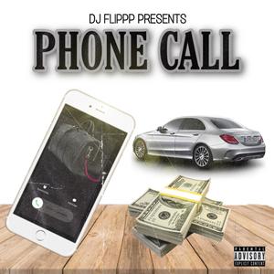 Phone Call (feat. Dj Flippp) [Explicit]