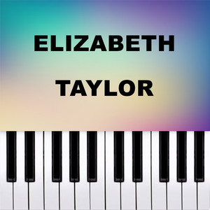 Elizabeth Taylor (Piano Version)
