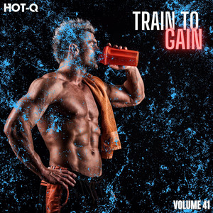 Train To Gain 041 (Explicit)