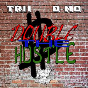 Double The Hustle (feat. D Mo) (Explicit)