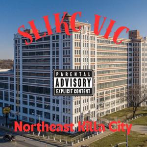 Northeast Killa City (Explicit)