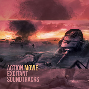 Action Movie Excitant Soundtracks