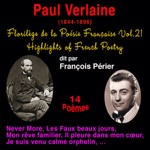 Florilège de la Poésie Française, vol. 21 (Highlight on French Poetry - Paul Verlaine (1844-1896) -14 Poèmes)