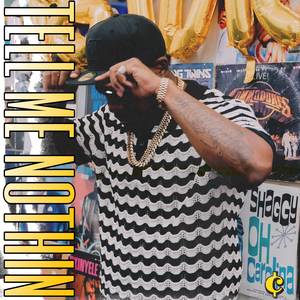 Tell Me Nothin (Explicit)