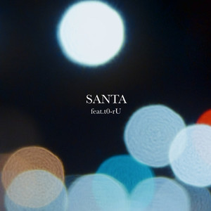 SANTA (feat. t0-rU)