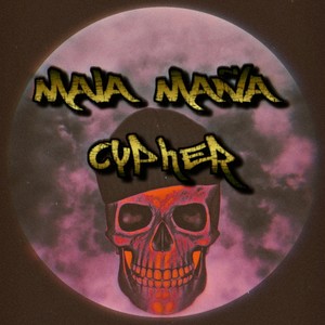 MALA MAÑA CYPHER (Explicit)