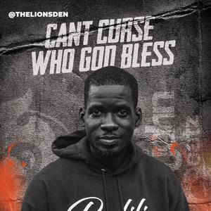 Can't Curse Who God Bless(Burning Bush Riddim)