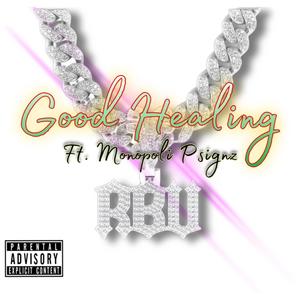 Good Healing (feat. Monopoli Psignz) [Explicit]