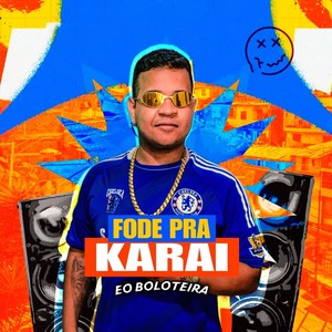 Fode pra karai (Explicit)