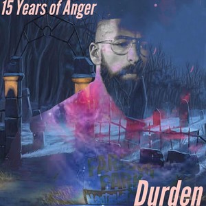 15 Years of Anger (Explicit)