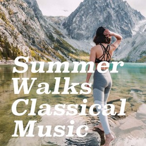 Summer Walks Classical Music