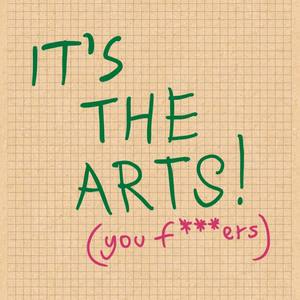 It's the Arts!